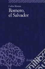 Romero, el Salvador libro