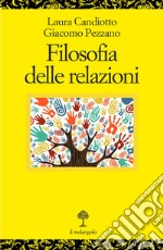 Filosofia delle relazioni. Il mondo sub specie transformationis libro