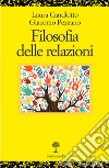 Filosofia delle relazioni. Il mondo sub specie transformationis libro