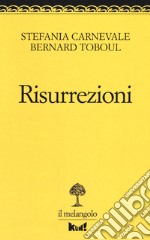 Risurrezioni. La vita dopo il trauma libro