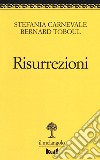 Risurrezioni. La vita dopo il trauma libro