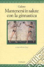 Mantenersi in salute con la ginnastica libro