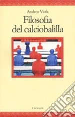 Filosofia del calciobalilla