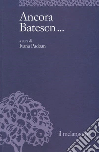 Ancora Bateson...