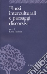 Flussi interculturali e paesaggi libro