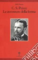 C. S. Peirce. Le avventure della forma libro