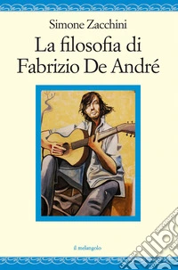 La filosofia di Fabrizio de André