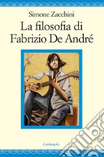 La filosofia di Fabrizio de André libro