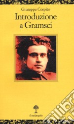 Introduzione a Gramsci libro