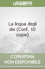 La lingua degli dei (Conf. 10 copie) libro