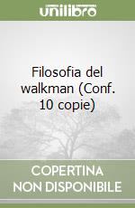 Filosofia del walkman (Conf. 10 copie) libro