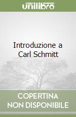 Introduzione a Carl Schmitt