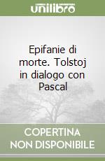 Epifanie di morte. Tolstoj in dialogo con Pascal