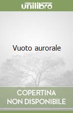 Vuoto aurorale libro