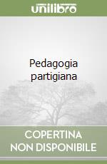 Pedagogia partigiana libro