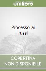 Processo ai russi