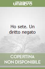 Ho sete. Un diritto negato