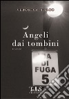 Angeli dai tombini libro