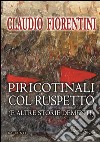 Piricotinali con Ruspetto (e altre storie dementi) libro