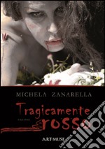 Tragicamente rosso libro