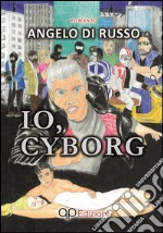 Io cyborg libro