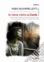 In treno vicino a Dante