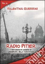 Radio Pitier. I 900 giorni di assedio di Leningrado, nella voce di Olga