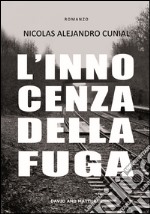 L'innocenza della fuga libro