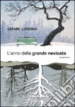 L'anno della grande nevicata libro