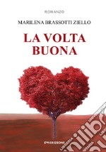 La volta buona libro