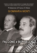 Falcone e Borsellino. Dieci anni di solitudine. Con CD-Audio libro