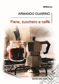 Pane, zucchero e caffè