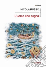 L'uomo che sogna libro