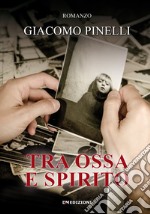 Tra ossa e spirito libro