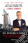 Mr. immobili a Dubai. L'esperto investitore ci svela i segreti del suo mercato immobiliare libro