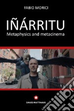 Iñárritu. Metaphysics and metacinema libro