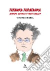 Tatanka Taratanka. Antonio Gramsci e Tania Schucht. Ediz. illustrata libro