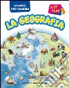 La geografia flip flap. Atlante per bambini. Ediz. illustrata libro