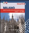 Milano 1:12.000. Ediz. bilingue libro