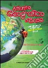 Atlante geografico di base. Per la scuola primaria. Con Contenuto digitale per accesso on line libro