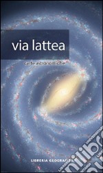 Via Lattea. Carta astronomica libro