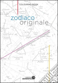 Zodiaco originale. Orizzonti personali da colorare libro