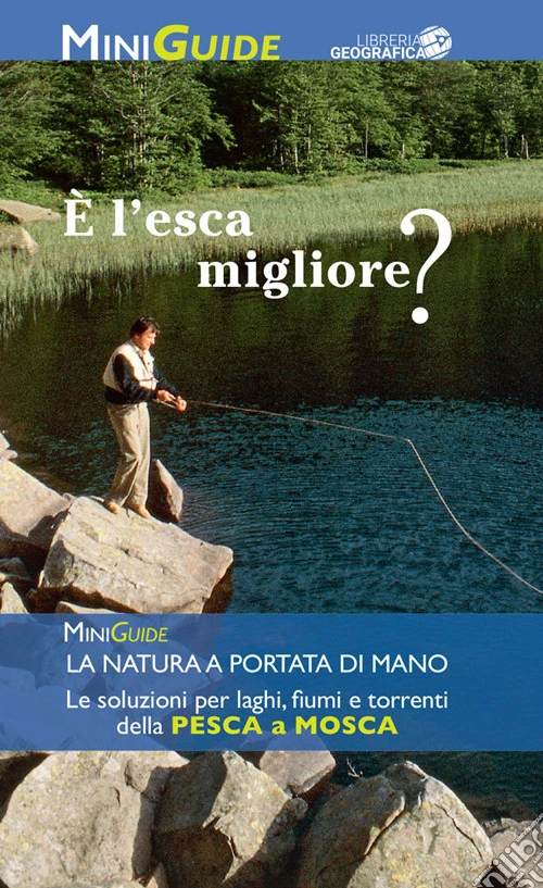 È l'esca migliore? Ediz. a colori