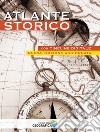 Atlante storico. Con timeline digitale. Ediz. a colori. Con Contenuto digitale per accesso on line libro