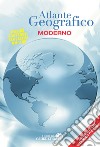 Atlante geografico moderno. Con Contenuto digitale per accesso on line libro