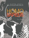 Homo sapiens. Le nuove storie dell'evoluzione umana. Ediz. a colori libro