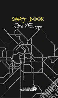 Città d'Europa. Ediz. illustrata libro