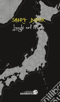 Luoghi nel mondo. Ediz. illustrata libro