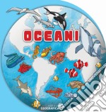 Gli oceani. Ediz. a colori libro