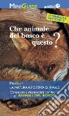 Che animale del bosco è questo? libro